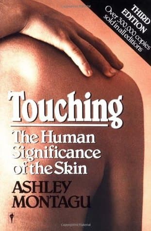 Touching: The Human Significance of the Skin book cover