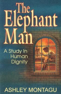 The Elephant Man: A Study in Human Dignity book cover
