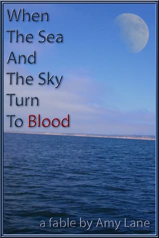 When The Sea and The Sky Turn To Blood book cover