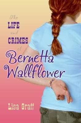 The Life and Crimes of Bernetta Wallflower book cover