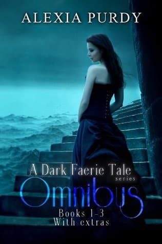 A Dark Faerie Tale Series Omnibus #1-3 with Extras book cover