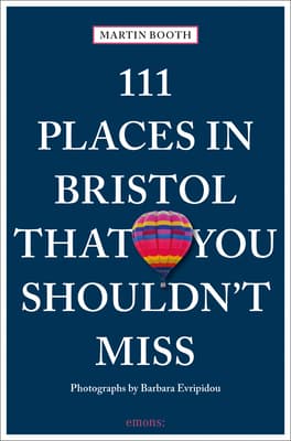 111 Places in Bristol That You Shouldn't Miss book cover