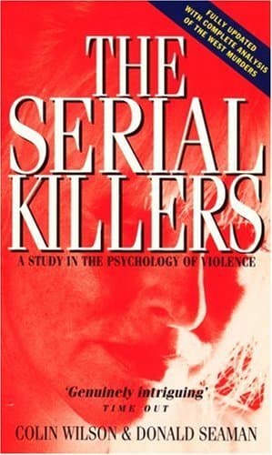 The Serial Killers: a Study in the Psychology of Violence [Paperback] book cover
