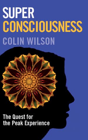 Super Consciousness: The Quest for the Peak Experience book cover