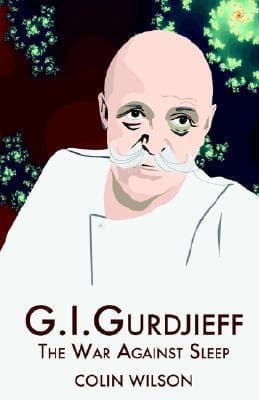 G.I. Gurdjieff: The War Against Sleep book cover