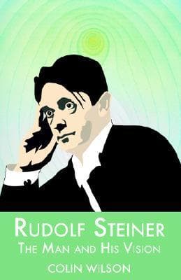Rudolf Steiner: The Man and His Vision book cover