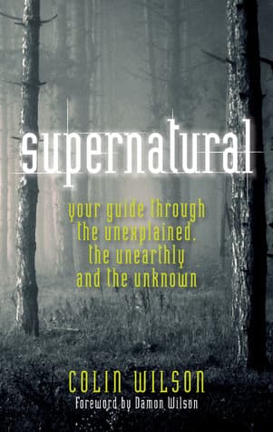 Supernatural: Your Guide Through the Unexplained, the Unearthly and the Unknown book cover