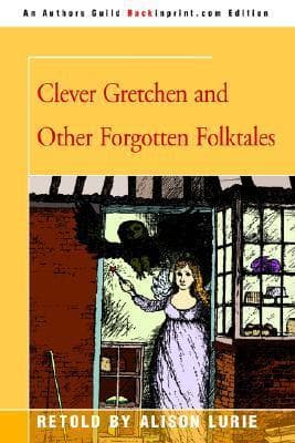 Clever Gretchen and Other Forgotten Folktales book cover