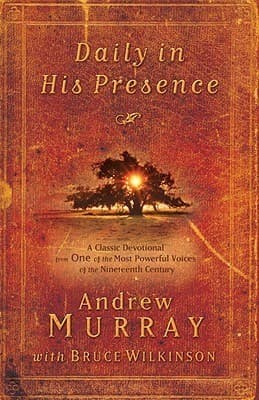 Daily in His Presence: A Classic Devotional from One of the Most Powerful Voices of the Nineteenth Century book cover