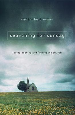Searching for Sunday: Loving, Leaving, and Finding the Church book cover