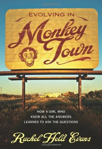 Evolving in Monkey Town: How a Girl Who Knew All the Answers Learned to Ask the Questions book cover
