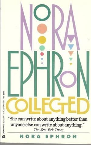 Nora Ephron Collected book cover