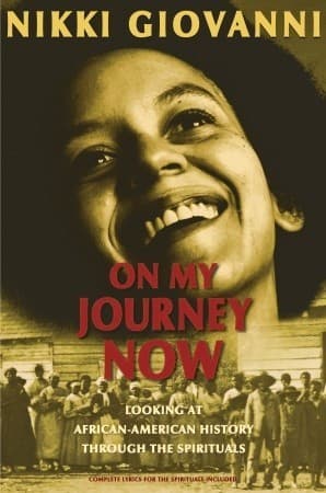 On My Journey Now: Looking at African-American History Through the Spirituals book cover