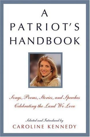 A Patriot's Handbook: Songs, Poems, Stories, and Speeches Celebrating the Land We Love book cover