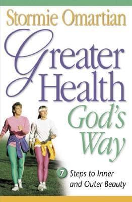 Greater Health God's Way: 7 Steps to Inner and Outer Beauty book cover