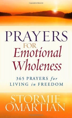 Prayers for Emotional Wholeness: 365 Prayers for Living in Freedom book cover