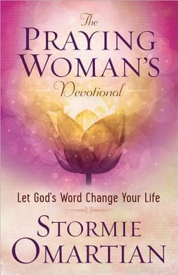 The Praying Woman's Devotional: Let God's Word Change Your Life book cover