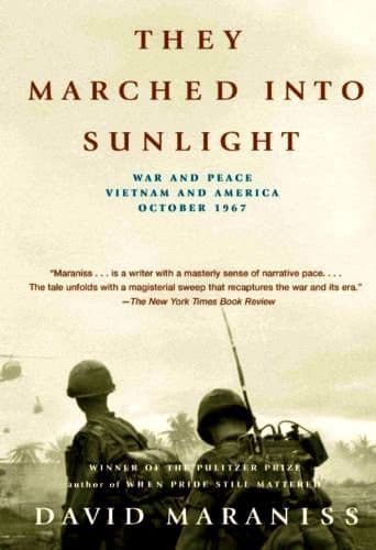 They Marched Into Sunlight: War And Peace, Vietnam And America, October 1967 book cover