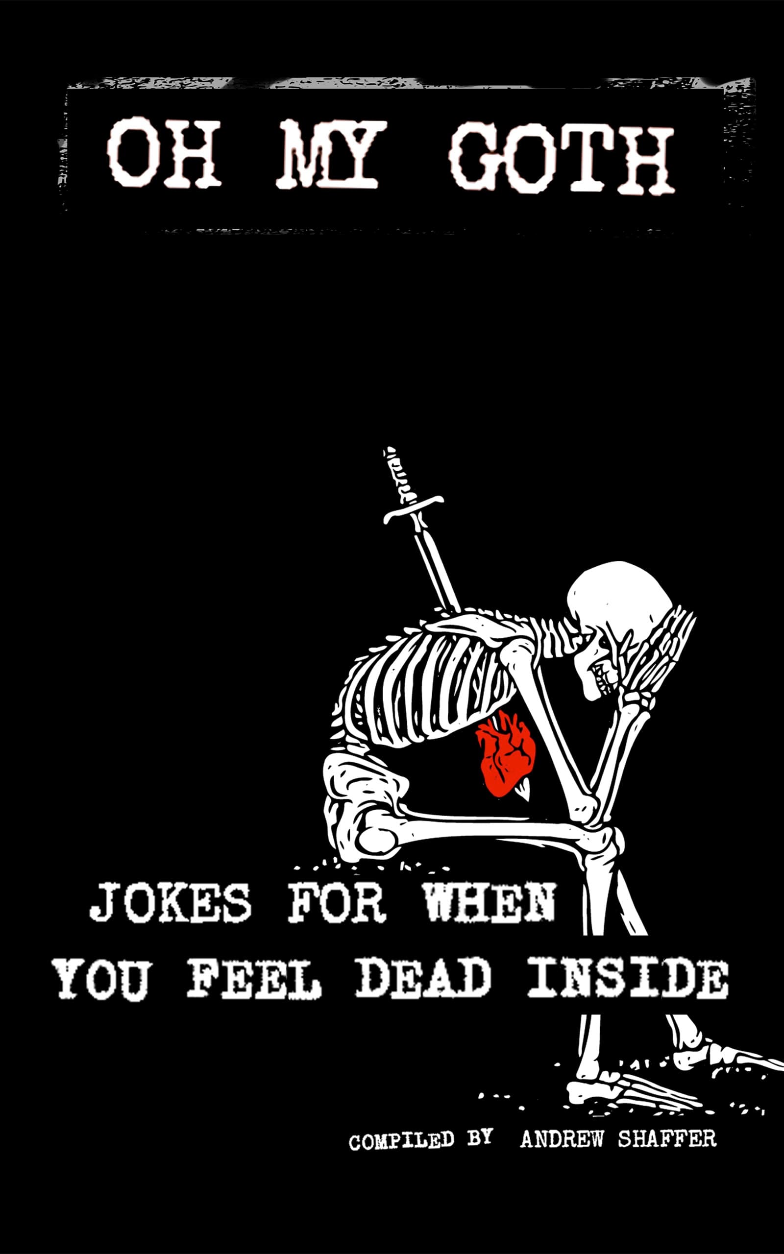 Oh My Goth: Jokes for When You Feel Dead Inside book cover