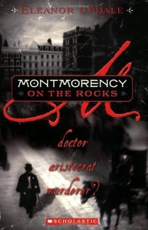 Montmorency On The Rocks: Doctor, Aristocrat, Murderer? book cover