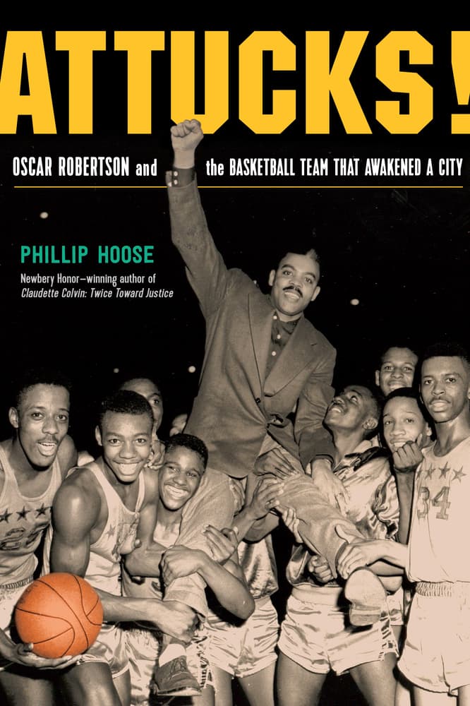 Attucks!: Oscar Robertson and the Basketball Team That Awakened a City book cover