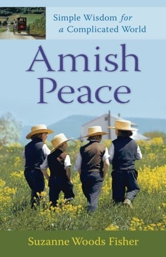 Amish Peace: Simple Wisdom for a Complicated World book cover