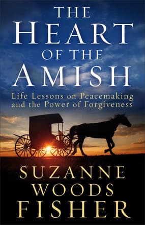 The Heart of the Amish: Life Lessons on Peacemaking and the Power of Forgiveness book cover