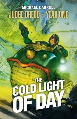Judge Dredd Year One: The Cold Light of Day book cover