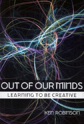 Out of Our Minds: Learning to Be Creative book cover