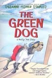 The Green Dog: A Mostly True Story book cover