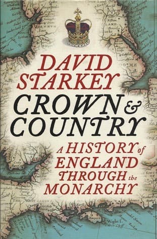 Crown and Country: A History of England Through the Monarchy book cover