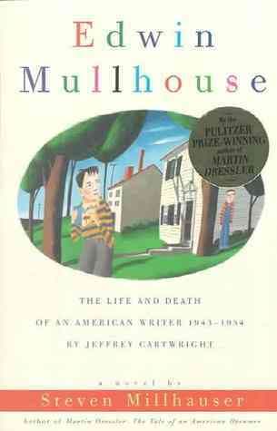 Edwin Mullhouse: The Life and Death of an American Writer 1943-1954 by Jeffrey Cartwright book cover
