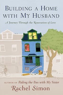 Building a Home with My Husband: A Journey Through the Renovation of Love book cover