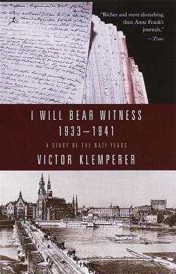 I Will Bear Witness 1933-41: A Diary of the Nazi Years book cover