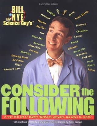Consider the Following: A Way Cool Set of Science Questions, Answers, and Ideas to Ponder book cover