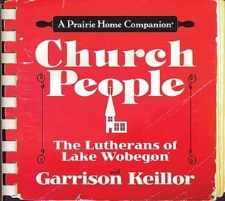 Church People: The Lutherans of Lake Wobegon book cover