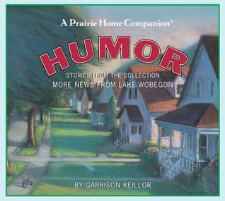 Humor: Stories from the Collection More News from Lake Wobegon book cover