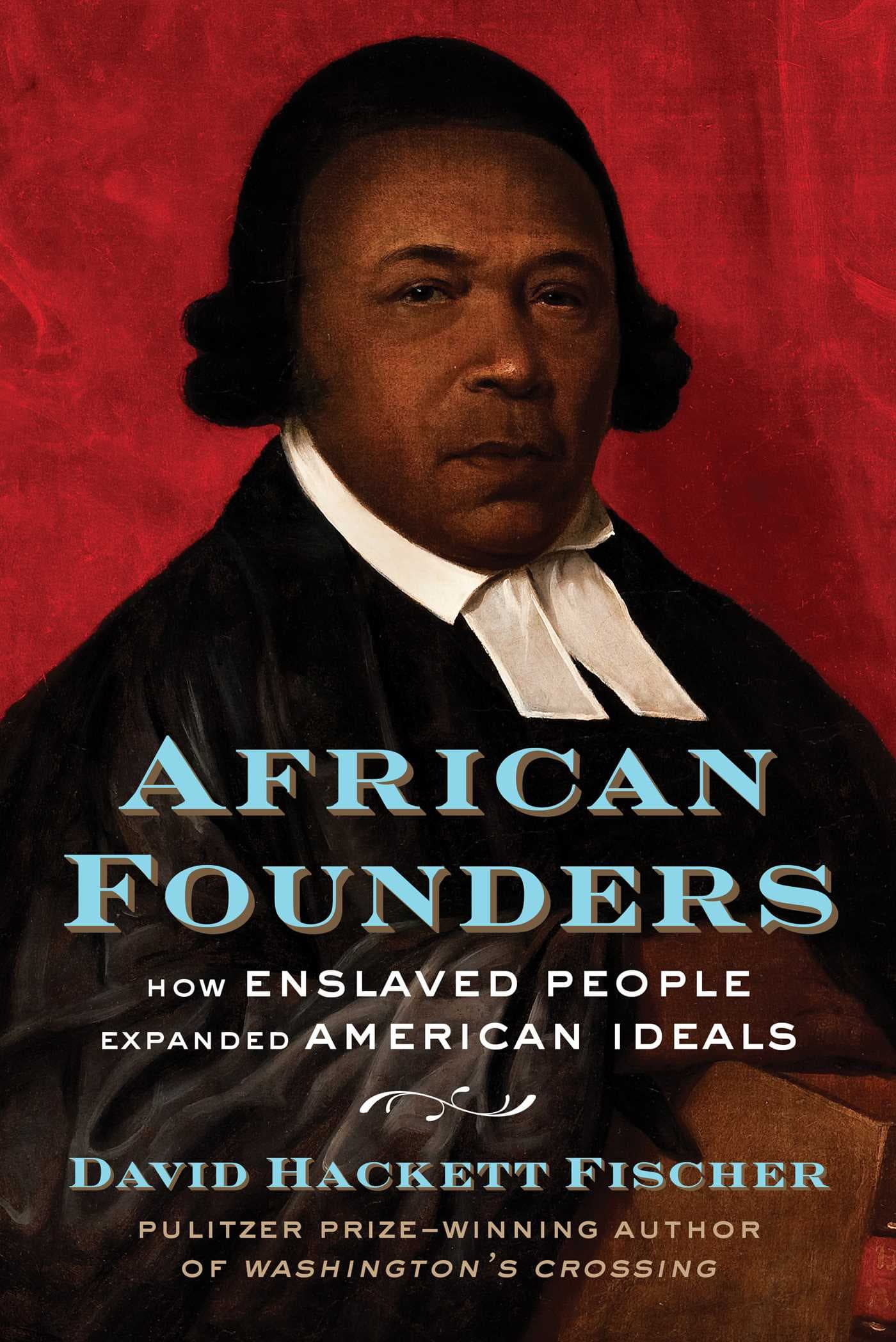 African Founders: How Enslaved People Expanded American Ideals book cover