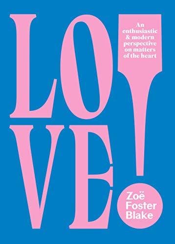 LOVE!: An Enthusiastic and Modern Perspective on Matters of the Heart book cover