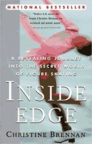 Inside Edge: A Revealing Journey into the Secret World of Figure Skating book cover