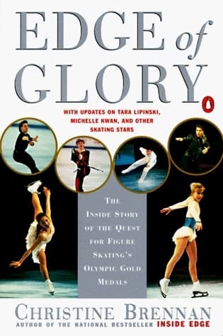 Edge of Glory: The Inside Story of the Quest for Figure Skating's Olympic Gold Medals book cover