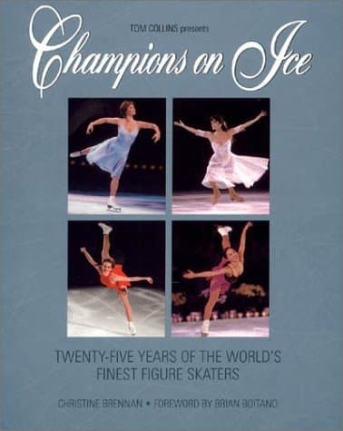 Champions on Ice: Twenty-Five Years of the World's Finest Figure Skaters book cover