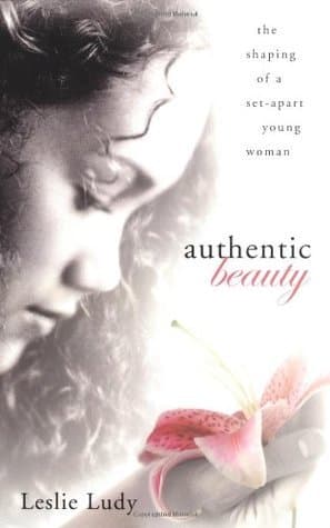 Authentic Beauty: The Shaping of a Set-Apart Young Woman book cover