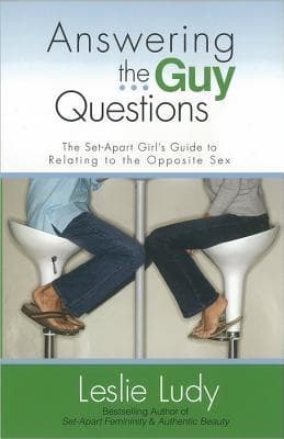 Answering the Guy Questions: The Set-Apart Girl’s Guide to Relating to the Opposite Sex book cover