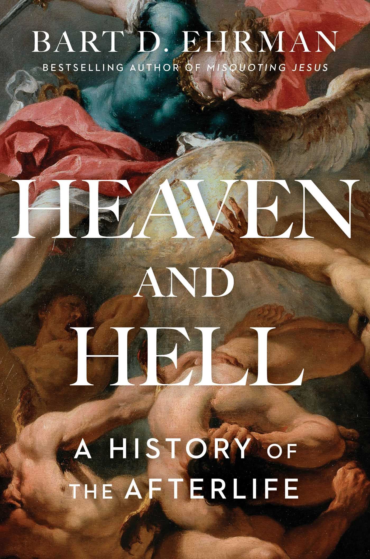 Heaven and Hell: A History of the Afterlife book cover