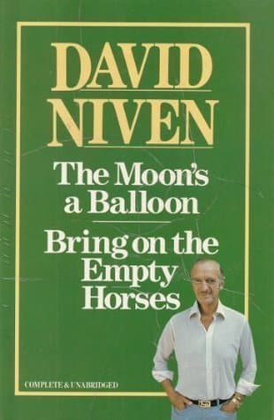 The Moon's a Balloon / Bring on the Empty Horses book cover