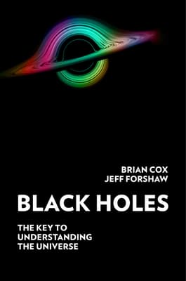 Black Holes: The Key to Understanding the Universe book cover