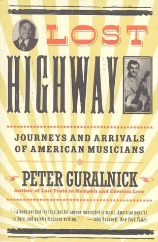 Lost Highway: Journeys and Arrivals of American Musicians book cover