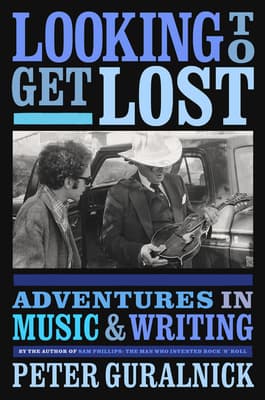 Looking to Get Lost: Adventures in Music and Writing book cover