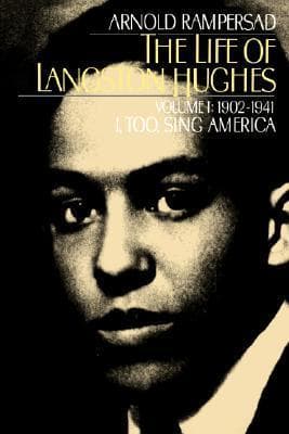 The Life of Langston Hughes: Volume I: 1902-1941, I, Too, Sing America book cover